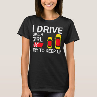 Camiseta Conduzco como una chica, trata de seguirme