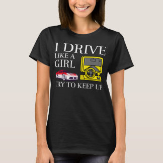 Camiseta Conduzco como una chica, trata de seguirme