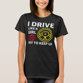 Camiseta Conduzco como una chica, trata de seguirme