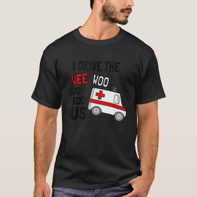 Camiseta Conduzco Wee Woo Bus Ambulance Funny EMT Pa (Anverso)