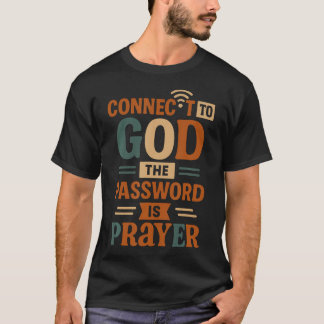 Camiseta Conectado a Dios la Contraseña es Oración - Ch div