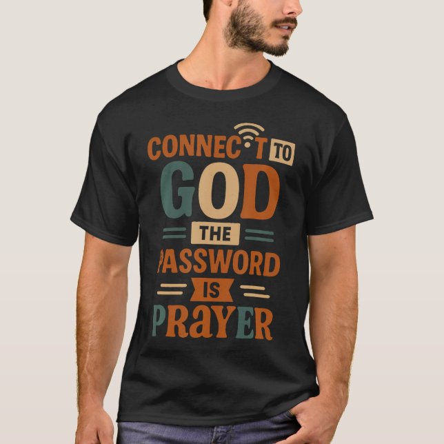 Camiseta Conectado a Dios la Contraseña es Oración - Ch div (Anverso)
