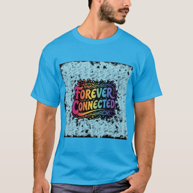Camiseta Conectado para siempre (Anverso)