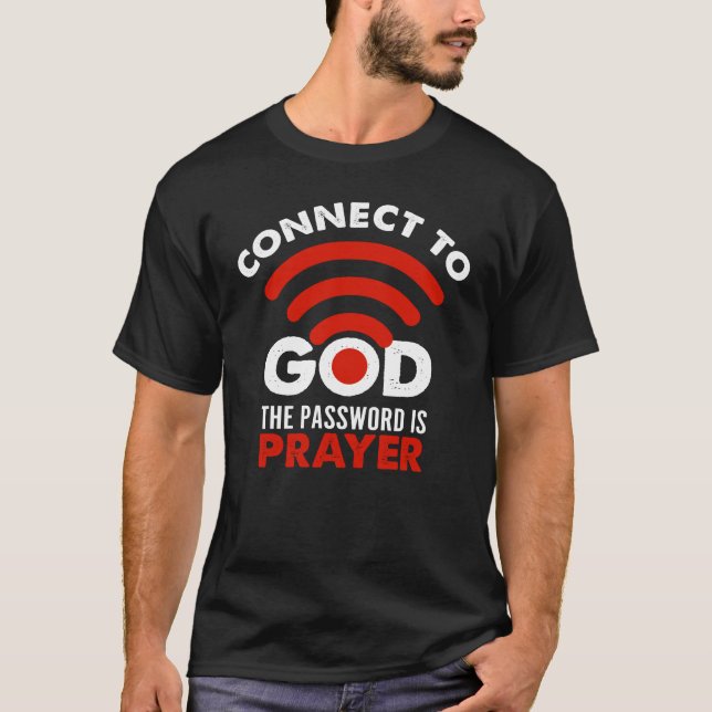 Camiseta Conectar Con Dios El Regalo De Oración De Contrase (Anverso)