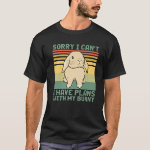 Camiseta Conejo gracioso siento no poder tener planes con m