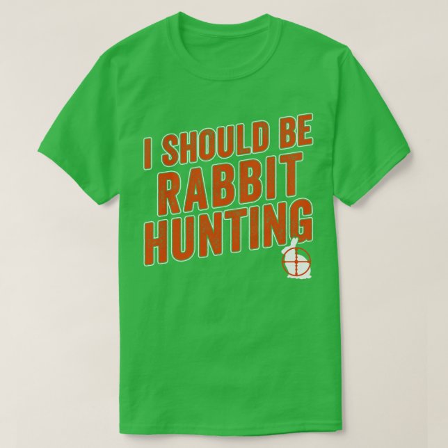 Camiseta Conejo Hunter Gracioso Debería Ser La Caza De Cone (Diseño del anverso)
