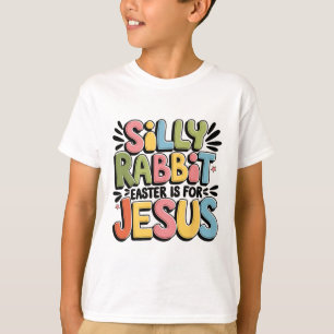 Camiseta Conejo Tonto La Pascua Es Para Jesús Pascua Cristi