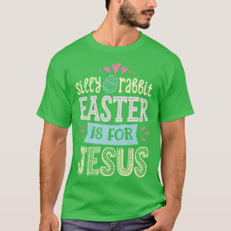 Camiseta Conejo tonto Pascua es para Jesús Mujeres Hombres