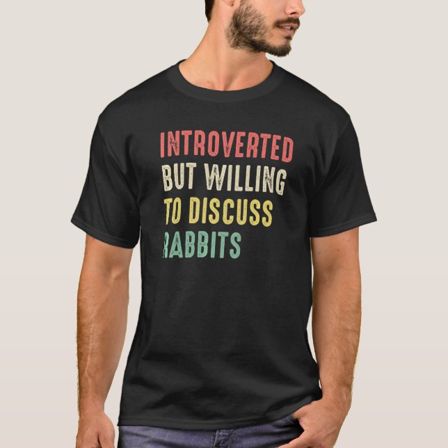 Camiseta Conejos Presentados Pero Dispuestos A Discutir Sob (Anverso)