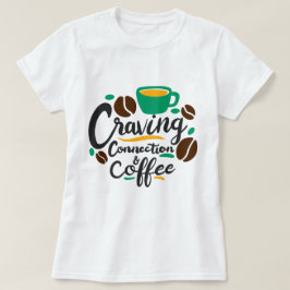 Camiseta "Conexión ansiosa y café"