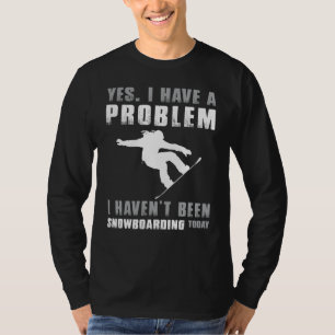 Camiseta Confesión de adicto al Snowboard - Sí, tengo un pr
