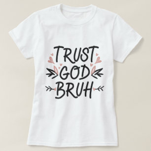Camiseta Confía en Dios Bruh, Biblia Verse fe cristiana