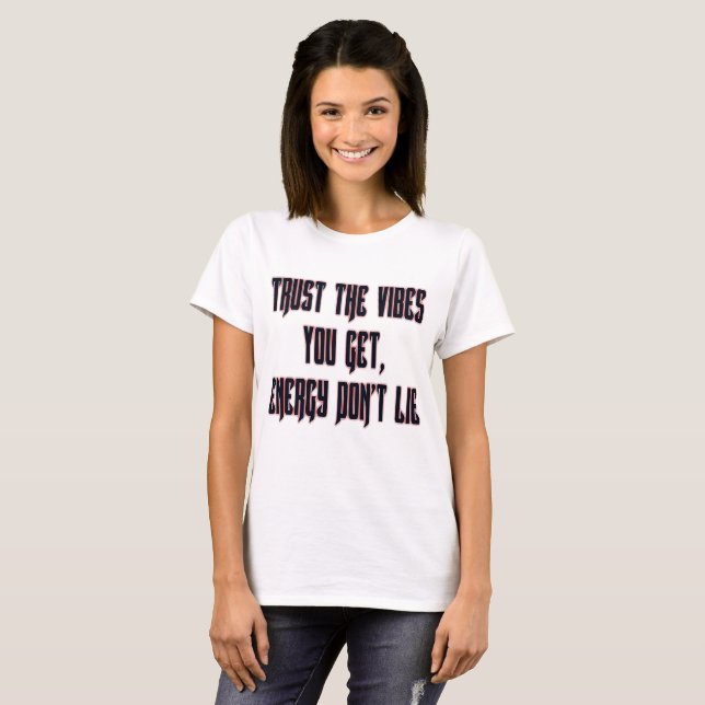 Camiseta Confía En Las Vibraciones (Anverso completo)