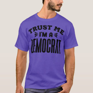 Camiseta Confía en mí como demócrata 1
