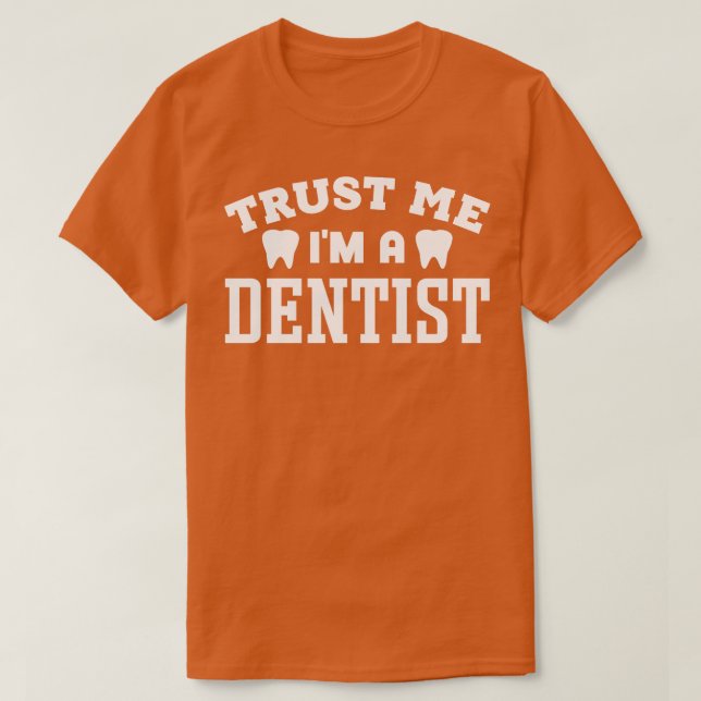 Camiseta Confía en mí como dentista (Diseño del anverso)