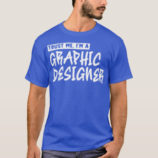 Camiseta Confía en mí como diseñador gráfico 1