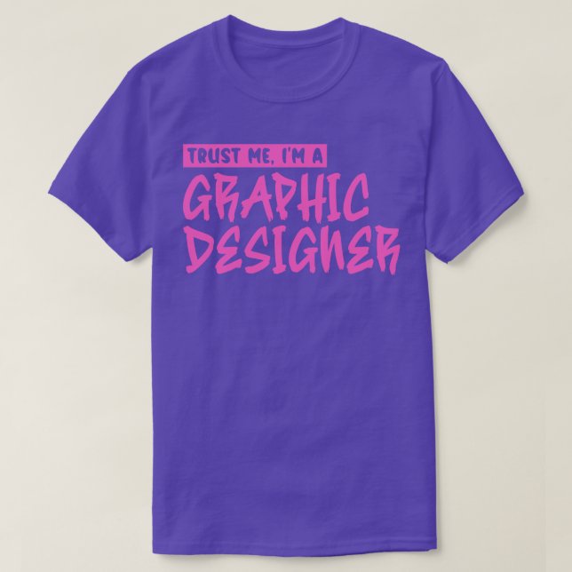 Camiseta Confía en mí como diseñador gráfico 3 (Diseño del anverso)