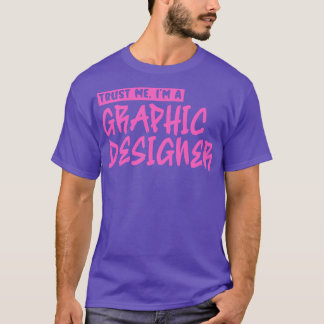 Camiseta Confía en mí como diseñador gráfico 3