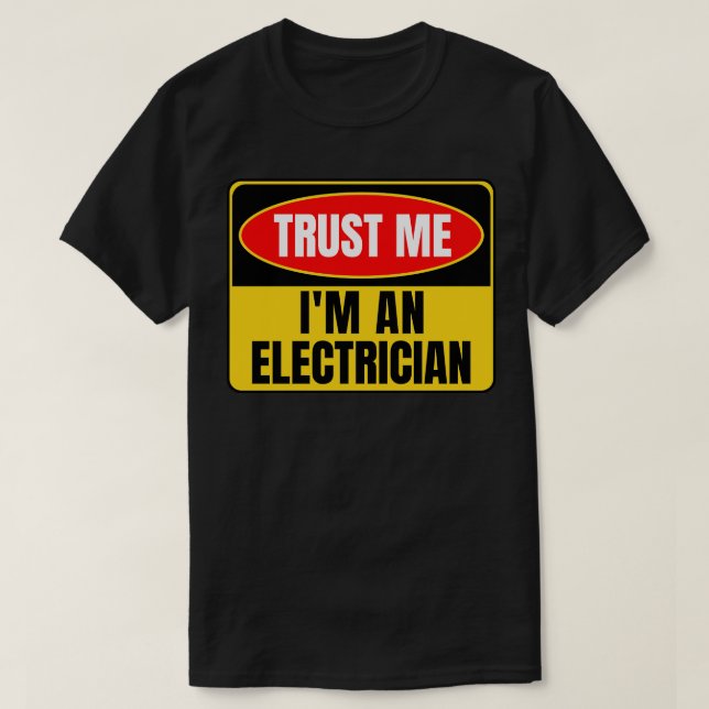 Camiseta Confía En Mí Como Electrista (Diseño del anverso)