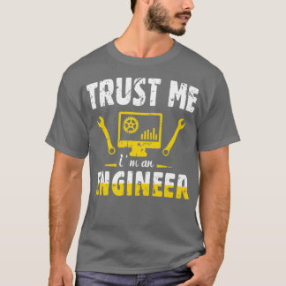 Camiseta Confía en mí como ingeniero 16