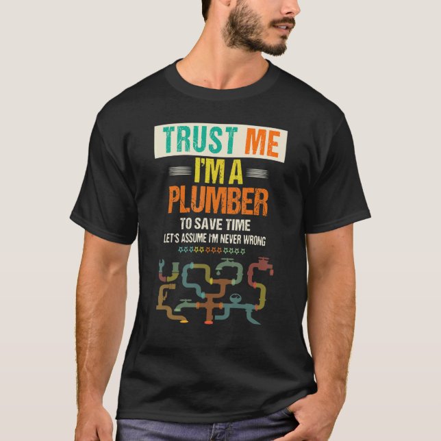 Camiseta Confía en mí de los hombres Soy un plomero para ah (Anverso)