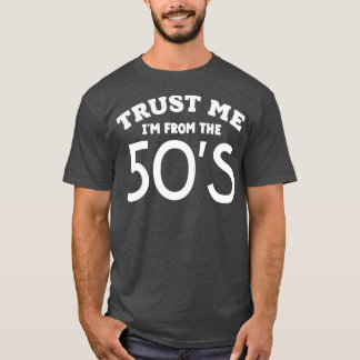 Camiseta Confía en mí desde los 50