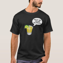 Camiseta Confía en mí, eres hilarante