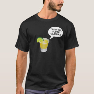 Camiseta Confía en mí, eres hilarante