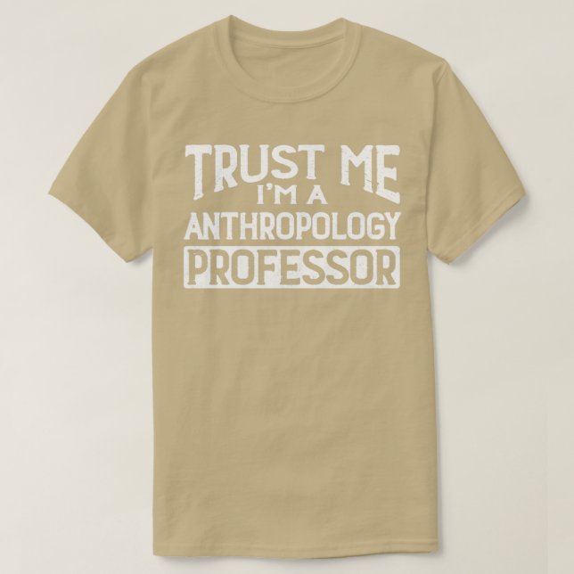 Camiseta Confía en mi profesor de antropología (Diseño del anverso)