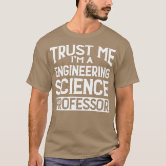 Camiseta Confía en mi profesor de ciencias de ingeniería