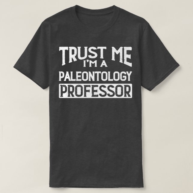 Camiseta Confía en mi Profesor de Paleontología (Diseño del anverso)