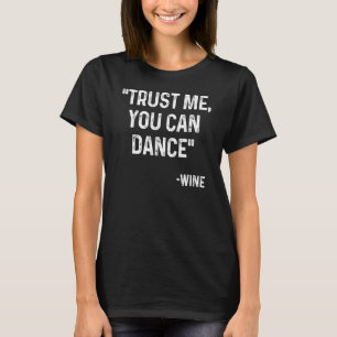 Camiseta Confía en mí que puedes bailar en el diseño de cit