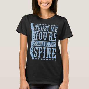 Camiseta Confía en mí que vas a ser sólo quiropráctico de e