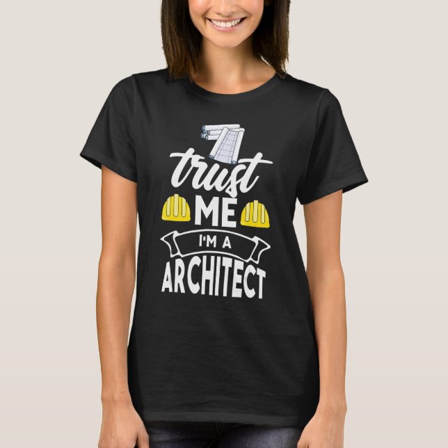 Camiseta Confía en mí, soy arquitecto (Anverso)