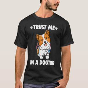 Camiseta Confía en mí, soy el Dogtor Corgi a las mujeres l