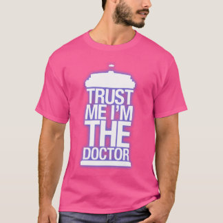 Camiseta Confía En Mí, Soy El Médico (Confianza En El Médic