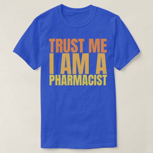 Camiseta Confía en mí. Soy farmacéutico 2 (Diseño del anverso)