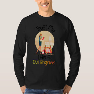 Camiseta Confía en mí, soy ingeniera civil Mujeres ingenier