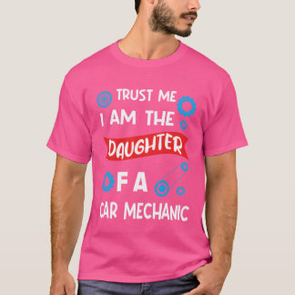 Camiseta Confía en mí, soy la hija de amigos mecánicos de a