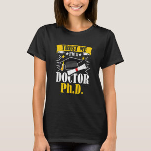 Camiseta Confía en mí, soy Médica en filosofía Ph D