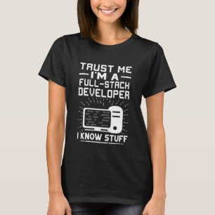 Camiseta Confía en mí, soy un desarrollador de pilas comple