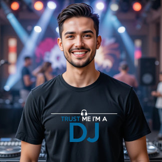 CAMISETA CONFÍA EN MÍ SOY UN DJ DISC JOCKEY