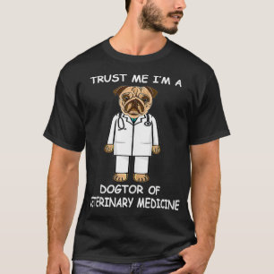 Camiseta Confía En Mí Soy Un Doctor En Medicina Veterinaria