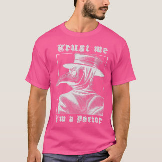 Camiseta Confía En Mí Soy Un Médico De La Peste Médico 2020