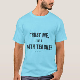 Camiseta Confía en mí, soy un profesor de matemáticas diver
