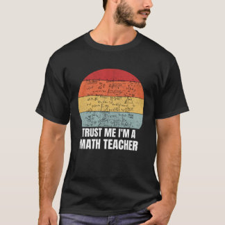 Camiseta Confía en mí soy un profesor de matemáticas Retro 