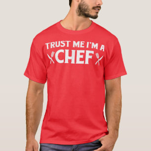Camiseta Confía En Mí Un ChefGracioso Regalo De Cocina De A