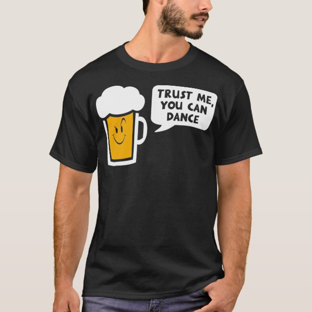 Camiseta Confía en mí y baila cerveza (Anverso)
