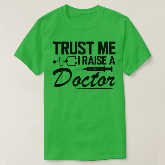 Camiseta Confía en mí y crio a un médica (Diseño del anverso)