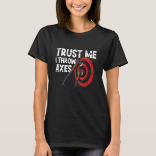 Camiseta Confía en mí y lanzo hachas lumberjack hatchet